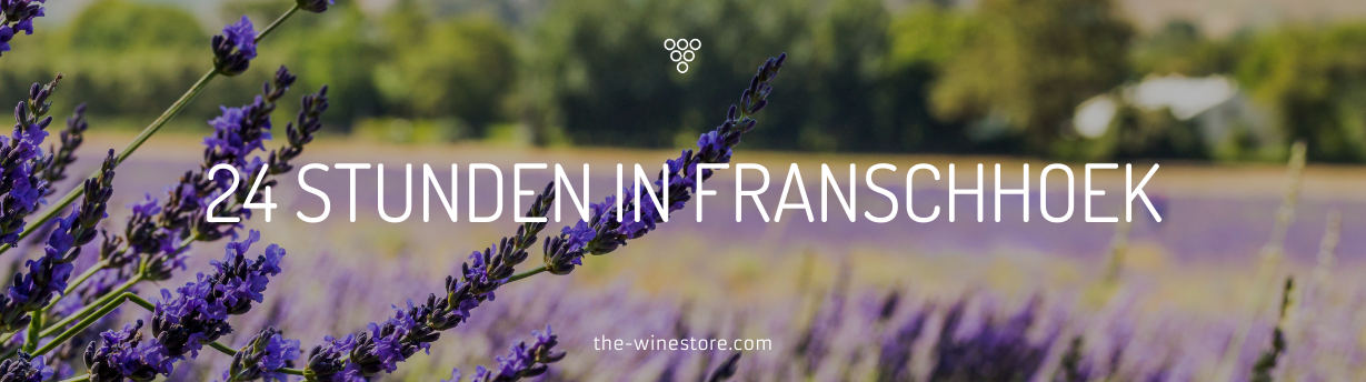 24 Stunden in Franschhoek