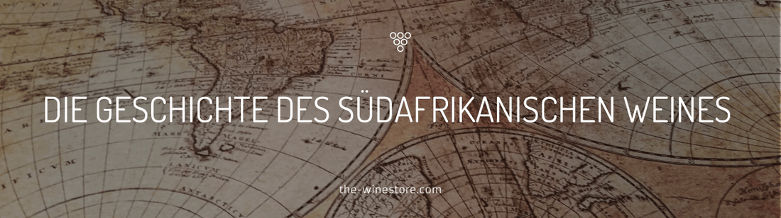 Südafrikanischer Wein - die Geschichte - The WineStore